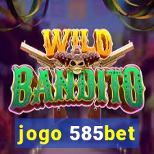 jogo 585bet